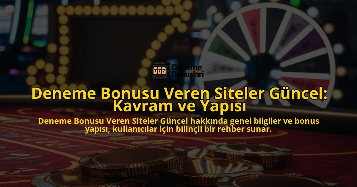Deneme-Bonusu-Veren-Siteler-Gncel-Kavram-ve-Yaps-overlay-1768654238.jpg