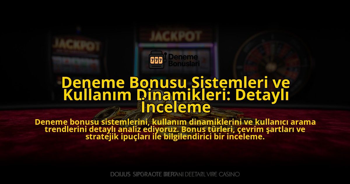 Deneme-Bonusu-Sistemleri-ve-Kullanim-Dinamikleri-Detayli-Inceleme-overlay-1776699833.jpg